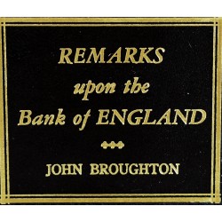 Remarks Upon the Bank of England, With Regard More Especially to our Trade and Government: Occasion'd by the Present Discourse Concerning the Intended Prolongation of the Bank 